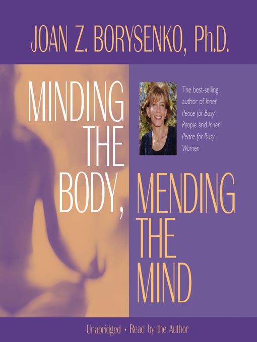Title details for Minding the Body, Mending the Mind by Joan Z. Borysenko, Ph.D. - Available